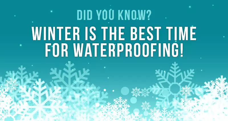 Winter is the Best Time for Waterproofing