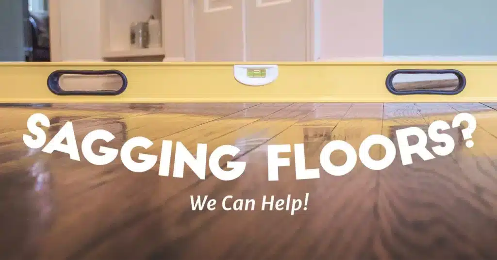 Sagging Floors - We Can Help