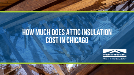 How Much Does Attic Insulation Cost in Chicago