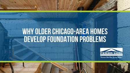 Why Older Chicago-Area Homes Develop Foundation Problems