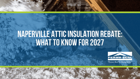 Naperville Attic Insulation Rebate: 2026 Funding Is Gone, but Here's What to Know for 2027